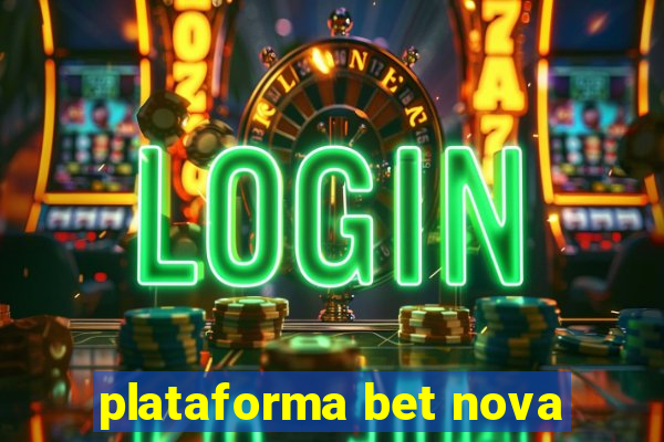 plataforma bet nova